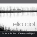 Elio Ciol: The Etched Light (Elio Ciol, Chiara Ciol)