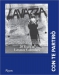 Lavazza: Con Te Partiro: 20 Years of Lavazza Calendars (Vincenzo Cerami, Francesca Lavazza, Marco Testa, Fabio Novembre, Milo Manara)