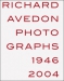 Richard Avedon: Photographs 1946-2004 (Richard Avedon)