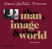 Henri Cartier-Bresson: The Man, The Image & The World: A Retrospective (Peter Galassi, Jean Clair, Claude Cookman, Robert Delpire, Jean-Noel Jeanneney, Jean Leymarie, Serge Toubiana)