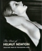 The Best of Helmut Newton: Selections From His Photographic Work (Helmut Newton, Zdenek Felix)