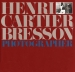 Henri Cartier-Bresson: Photographer (Henri Cartier-Bresson, Yves Bonnefoy)