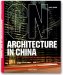 Architecture in China (Philip Jodidio)