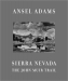 Sierra Nevada: The John Muir Trail (Ansel Adams, William A. Turnage)