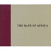 David Lachapelle: The Rape Of Africa (David Lachapelle)