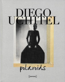 Diego Uchitel: Polaroids