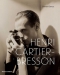 Henri Cartier-Bresson: Here and Now (Henri Cartier-Bresson, Clement Cheroux)
