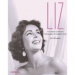 Liz an Intimate Collection: Photographs of Elizabeth Taylor (Bob Willoughby)