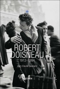 Robert Doisneau 1912-1994 (Robert Doisneau, Jean-Claude Gaufrand)